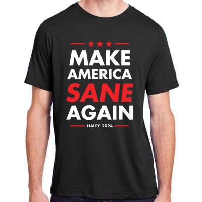 Make America Sane Again Haley 2024 Adult ChromaSoft Performance T-Shirt