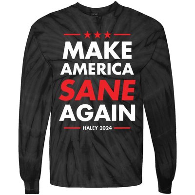 Make America Sane Again Haley 2024 Tie-Dye Long Sleeve Shirt