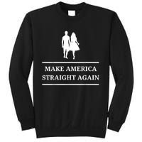 Make America Straight Again Funny Rendition Quote Sweatshirt