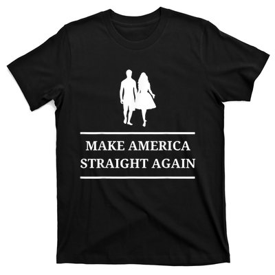 Make America Straight Again Funny Rendition Quote T-Shirt