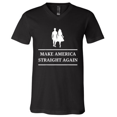 Make America Straight Again Funny Rendition Quote V-Neck T-Shirt