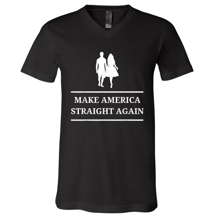 Make America Straight Again Funny Rendition Quote V-Neck T-Shirt