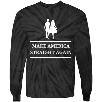 Make America Straight Again Funny Rendition Quote Tie-Dye Long Sleeve Shirt