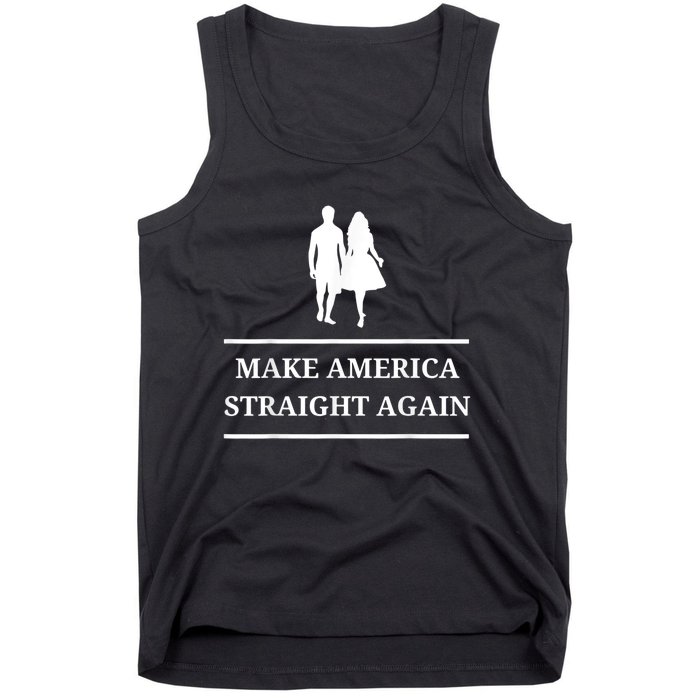 Make America Straight Again Funny Rendition Quote Tank Top