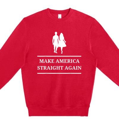 Make America Straight Again Funny Rendition Quote Premium Crewneck Sweatshirt