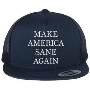 Make America Sane Again Donald Trump 2024 Election Maga Great Gift Flat Bill Trucker Hat