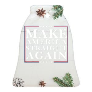 Make America Straight Again MASA Funny Political Sarcastic Ceramic Bell Ornament