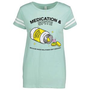 Medication And Spite Because Sheer Willpower IsnT Enough Enza Ladies Jersey Football T-Shirt