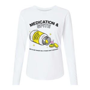 Medication And Spite Because Sheer Willpower IsnT Enough Womens Cotton Relaxed Long Sleeve T-Shirt