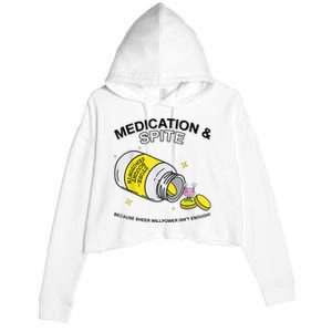 Medication And Spite Because Sheer Willpower IsnT Enough Crop Fleece Hoodie