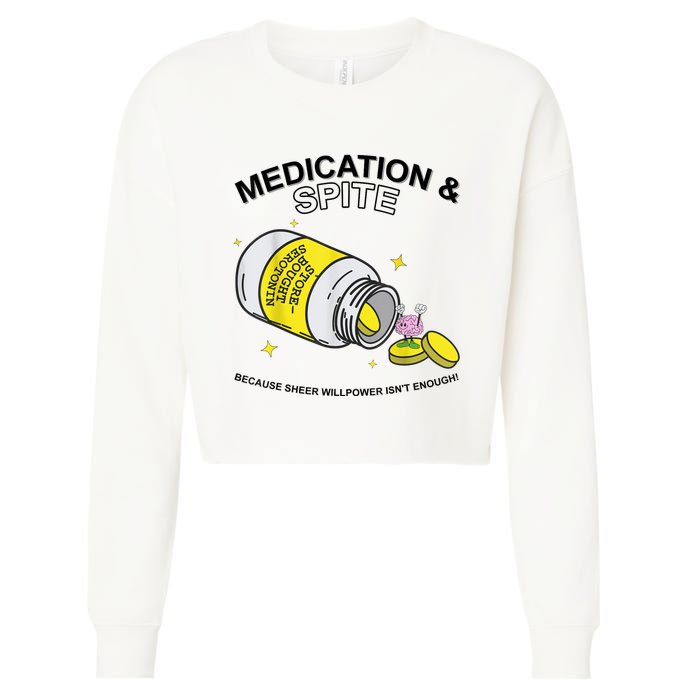 Medication And Spite Because Sheer Willpower IsnT Enough Cropped Pullover Crew