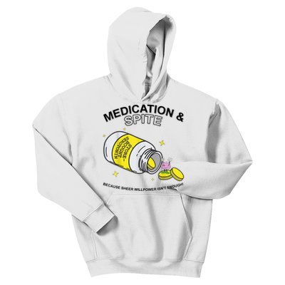 Medication And Spite Because Sheer Willpower IsnT Enough Kids Hoodie