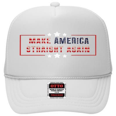 Make America Straight Again Political Funny Sarcastic High Crown Mesh Back Trucker Hat