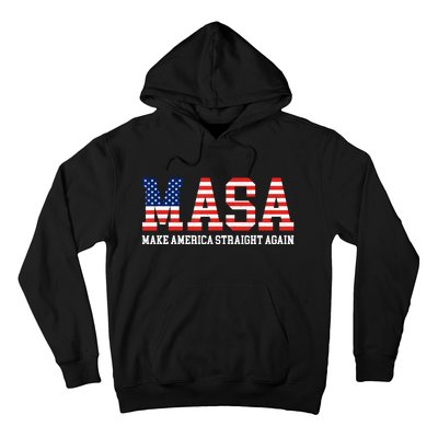 Make America Straight Again MASA Funny Political Sarcastic Hoodie