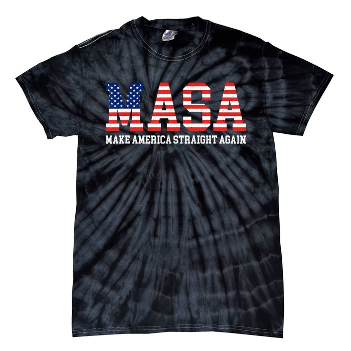 Make America Straight Again MASA Funny Political Sarcastic Tie-Dye T-Shirt