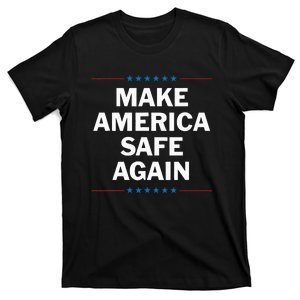 Make America Safe Again T-Shirt