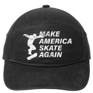 Make America Skate Again Cool Skateboard Gift 7-Panel Snapback Hat