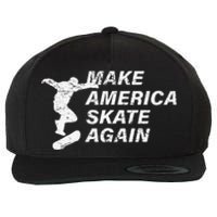 Make America Skate Again Cool Skateboard Gift Wool Snapback Cap