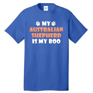 My Australian Shepherd Is My Boo Halloween Dog Owner Gift Tall T-Shirt