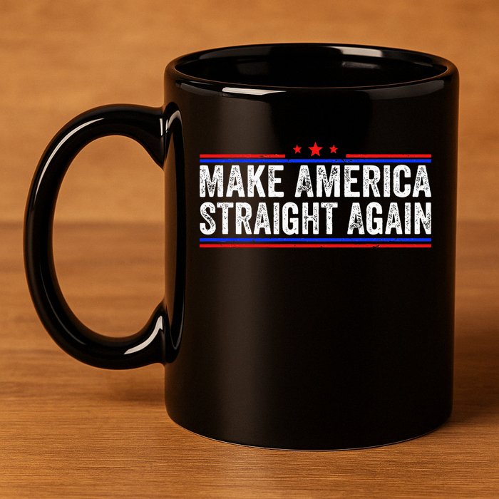 Make America Straight Again 11oz C Handle Ceramic Mug