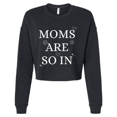Moms Are So In Mothers Day Cropped Pullover Crew