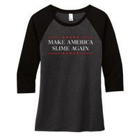 Make America Slime Again Women's Tri-Blend 3/4-Sleeve Raglan Shirt