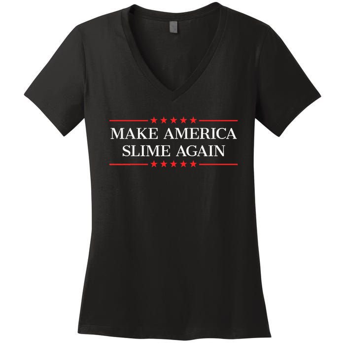 Make America Slime Again Women's V-Neck T-Shirt