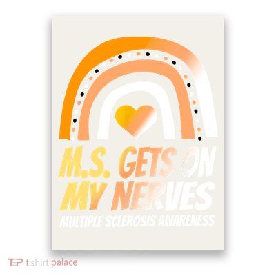 MS Awareness Shirts Multiple Sclerosis Wear Orange Poster