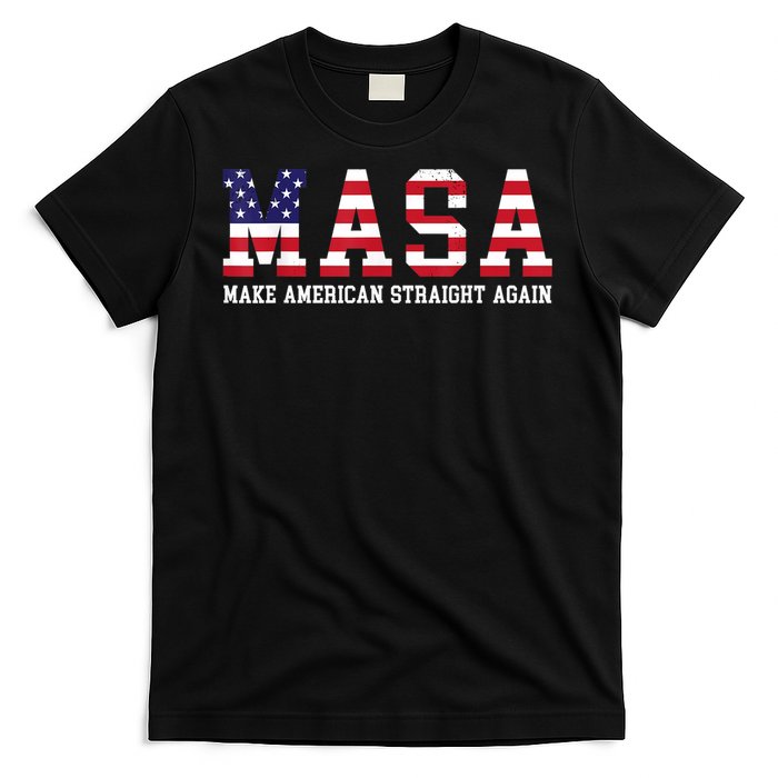 Make America Straight Again MASA Political Funny Sarcastic T-Shirt