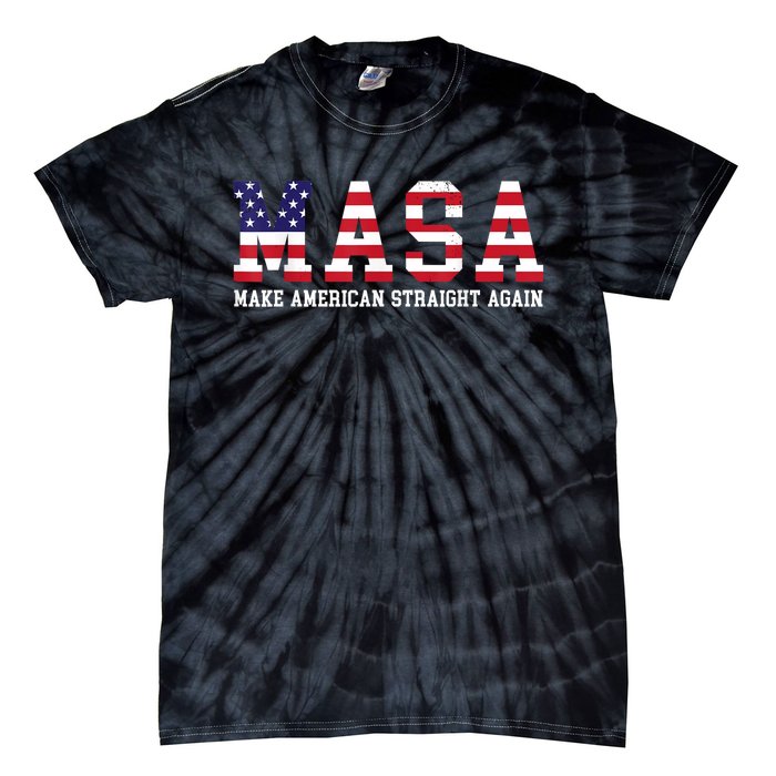 Make America Straight Again MASA Political Funny Sarcastic Tie-Dye T-Shirt