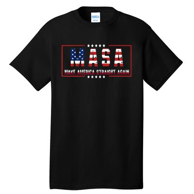 Make America Straight Again Political Funny Sarcastic Tall T-Shirt