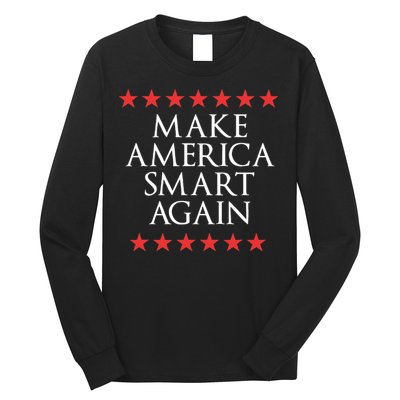 Make America Smart Again Long Sleeve Shirt