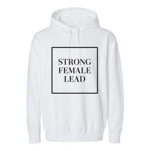 Minimalist Aesthetic Strong Female Lead Actress Actor Quote Gift Garment-Dyed Fleece Hoodie