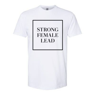 Minimalist Aesthetic Strong Female Lead Actress Actor Quote Gift Softstyle CVC T-Shirt