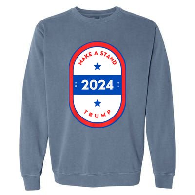 Make A Stand 2024 Trump Garment-Dyed Sweatshirt