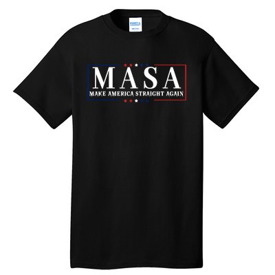 Make America Straight Again Political Funny Sarcastic Tall T-Shirt