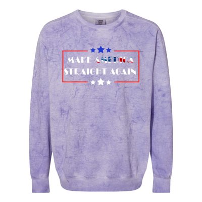 Make America Straight Again Political Funny Sarcastic Colorblast Crewneck Sweatshirt