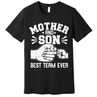 Mother And Son Best Team Ever Sons Mom Matching Mother's Day  Premium T-Shirt