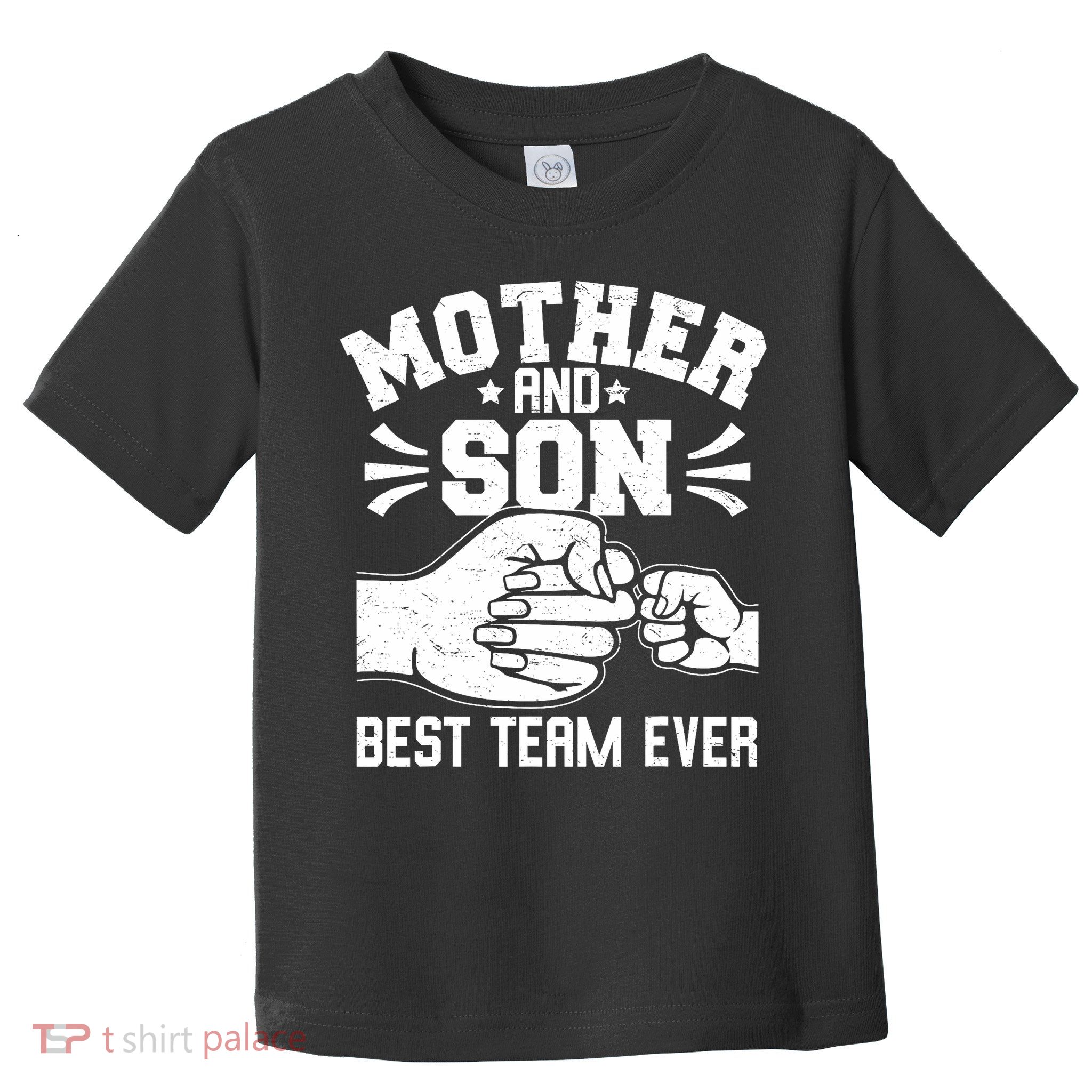 Mother And Son Best Team Ever Sons Mom Matching Mother's Day  Toddler T-Shirt