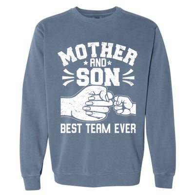 Mother And Son Best Team Ever Sons Mom Matching Mother's Day  Garment-Dyed Sweatshirt