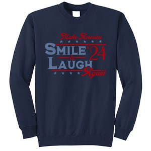 Make America Smile And Laugh Again 2024 Tall Sweatshirt