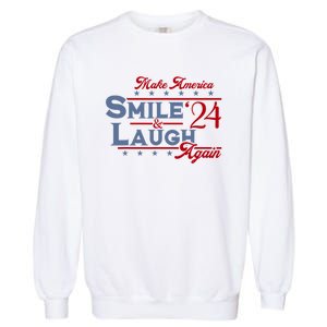 Make America Smile And Laugh Again 2024 Garment-Dyed Sweatshirt