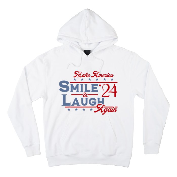 Make America Smile And Laugh Again 2024 Hoodie