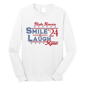 Make America Smile And Laugh Again 2024 Long Sleeve Shirt