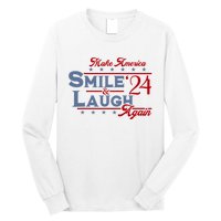 Make America Smile And Laugh Again 2024 Long Sleeve Shirt