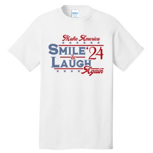 Make America Smile And Laugh Again 2024 Tall T-Shirt