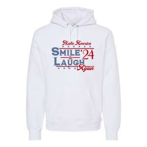 Make America Smile And Laugh Again 2024 Premium Hoodie