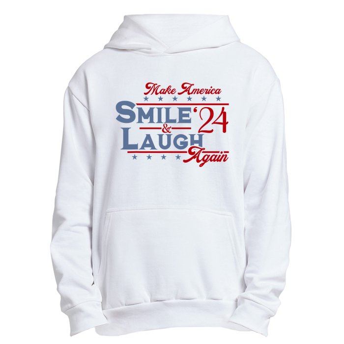 Make America Smile And Laugh Again 2024 Urban Pullover Hoodie