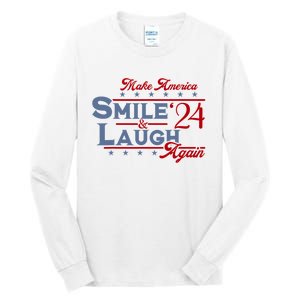 Make America Smile And Laugh Again 2024 Tall Long Sleeve T-Shirt