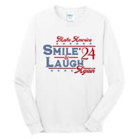 Make America Smile And Laugh Again 2024 Tall Long Sleeve T-Shirt